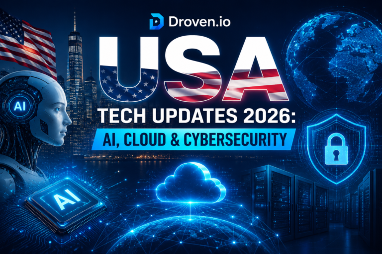 Droven io USA Tech Updates 2026: AI, Cloud & Cybersecurity Droven io USA Tech Updates 2026: AI, Cloud & Cybersecurity